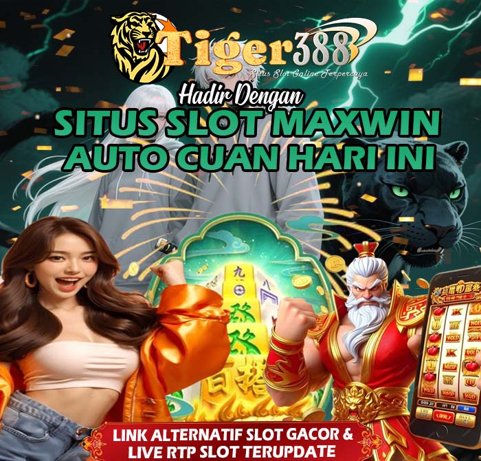 TIGERBET388 Platform Slot Online Gacor Malam Hari